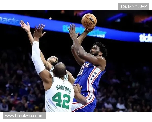 乔尔·恩比德半月内篮下单打效率提升显著拉开与内线对手差距